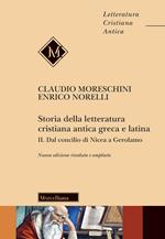 Storia della letteratura cristiana antica greca e latina. Nuova ediz.. Vol. 2: Dal Concilio di Nicea agli inizi del Medioevo