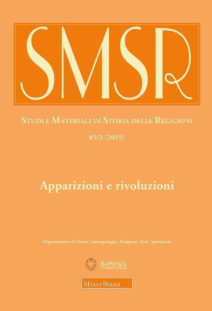 SMSR. Studi e materiali di storia delle religioni (2019). Vol. 85\2: Apparizioni e rivoluzioni. L'uso pubblico delle ierofanie fra tardo antico ed età contemporanea. - copertina