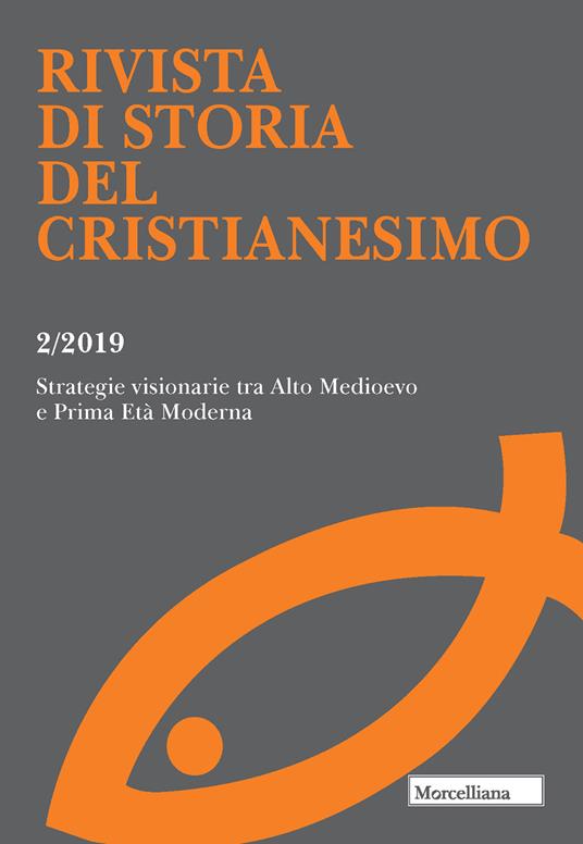 Rivista di storia del cristianesimo (2019). Vol. 2: Strategie visionarie tra Alto Medioevo e Prima Età Moderna. - copertina