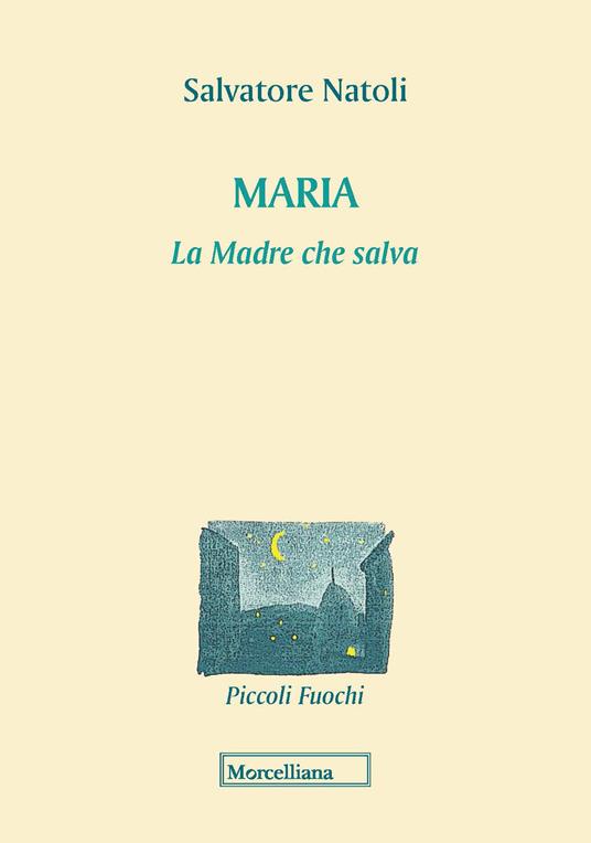 Maria. La madre che salva - Salvatore Natoli - copertina