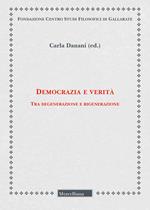 Democrazia e verità. Tra degenerazione e rigenerazione