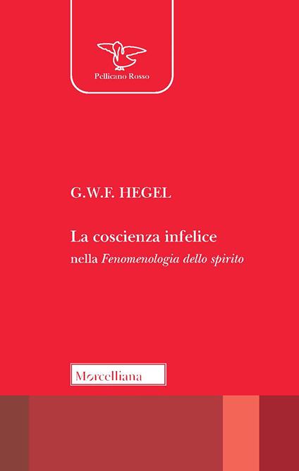 La coscienza infelice nella fenomenologia dello spirito - Friedrich Hegel - copertina