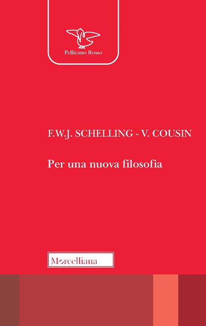 Per una nuova filosofia - Friedrich W. Schelling,Victor Cousin - copertina