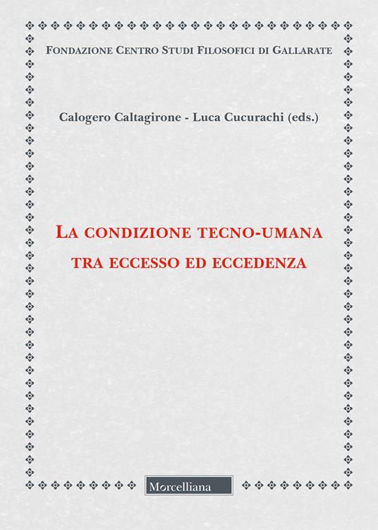 La condizione tecno-umana tra eccesso ed eccedenza - copertina