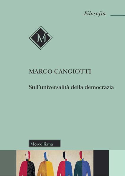 Sull'universalità della democrazia. Nuova ediz. - Marco Cangiotti - copertina