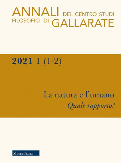 Annali del Centro Studi Filosofici di Gallarate (2021). Vol. 1-2: natura e l'umano. Quale rapporto?, La. - copertina