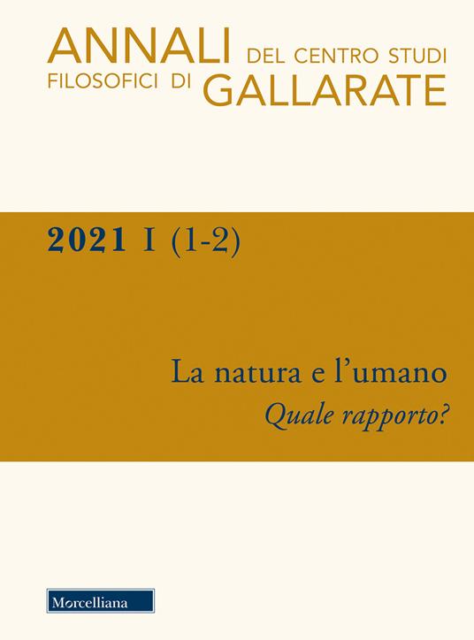 Annali del Centro Studi Filosofici di Gallarate (2021). Vol. 1-2: natura e l'umano. Quale rapporto?, La. - copertina