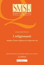 I religionauti. Studiare l'homo religiosus al tempo del web