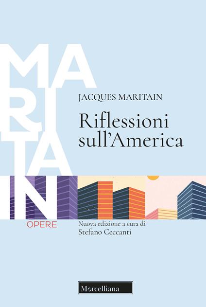 Riflessioni sull'America. Ediz. ampliata - Jacques Maritain - copertina