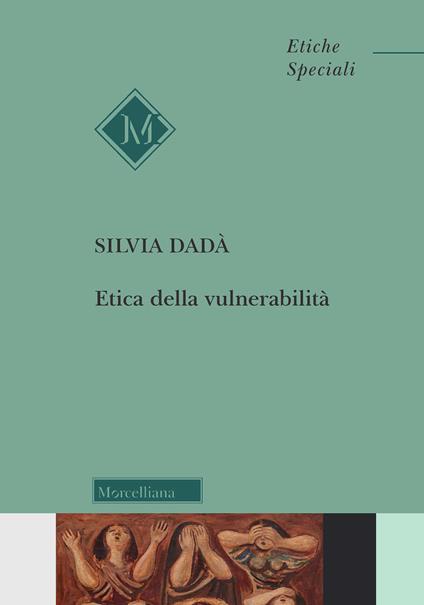 Etica della vulnerabilità - Silvia Dadà - copertina