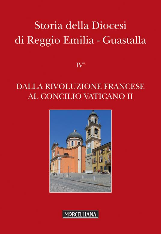 Storia della diocesi di Reggio Emilia-Guastalla. Vol. 4/1: Dalla Rivoluzione francese al Concilio Vaticano II - copertina