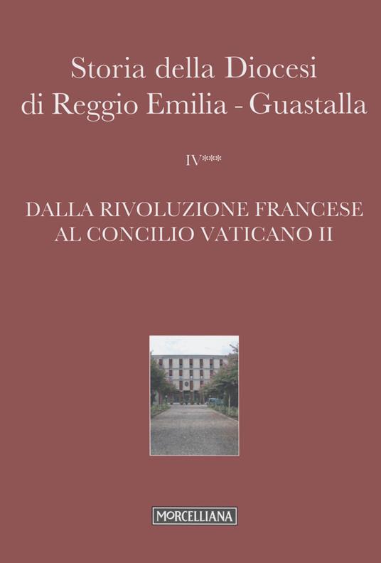 Storia della diocesi di Reggio Emilia-Guastalla. Vol. 4\3: Dalla Rivoluzione francese al Concilio Vaticano II. - copertina