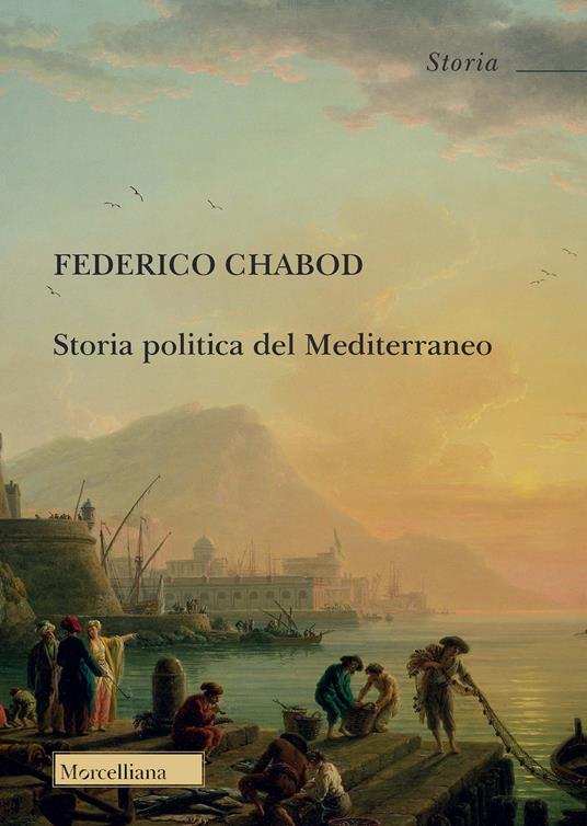 Storia politica del Mediterraneo. Nuova ediz. - Federico Chabod - copertina