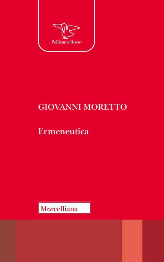 Ermeneutica. Nuova ediz. - Giovanni Moretto - copertina