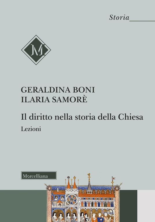 Il diritto nella storia della Chiesa. Lezioni - Geraldina Boni,Ilaria Samorè - copertina