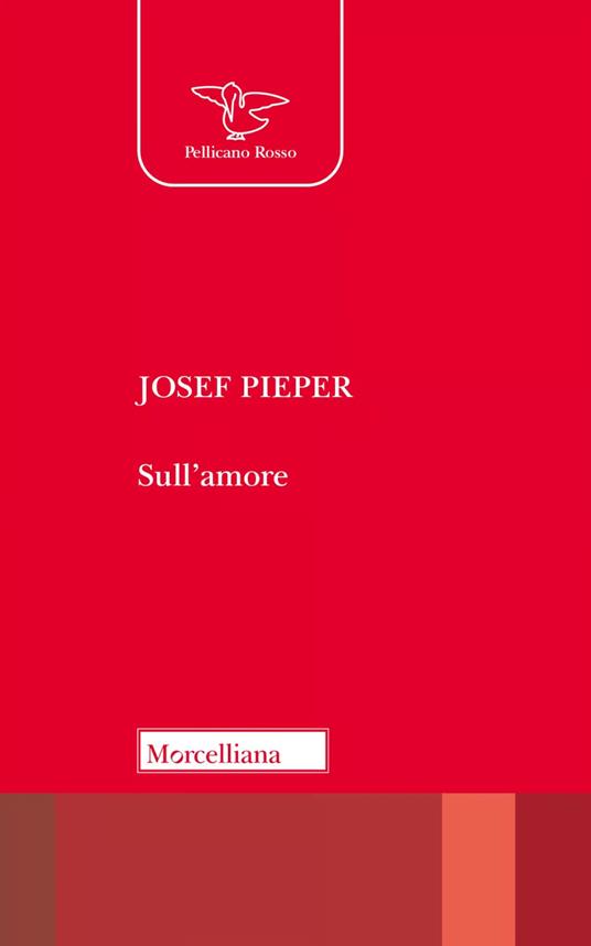 Sull'amore. Nuova ediz. - Josef Pieper - copertina