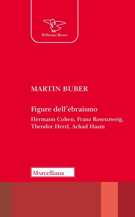 Figure dell'ebraismo. Hermann Cohen, Franz Rosenzweig, Theodor Herzl, Achad Haam - Martin Buber - copertina