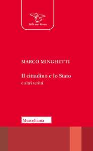 Il cittadino e lo Stato e altri scritti. Nuova ediz.