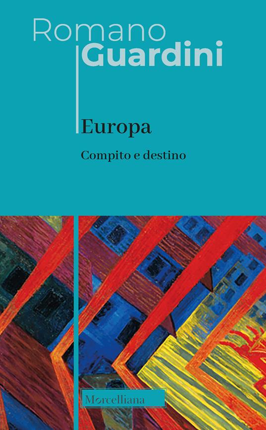 Europa. Compito e destino. Nuova ediz. - Romano Guardini - copertina