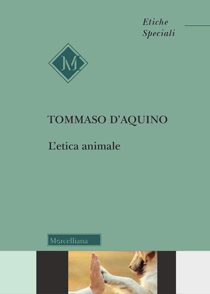L'etica animale - d'Aquino (san) Tommaso - copertina