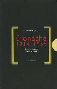 Cronache (1914-1955). Vol. 2: 1922-1927. - Silvio D'Amico - copertina