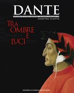 Dante 700. Tra ombre e luci. Ediz. illustrata