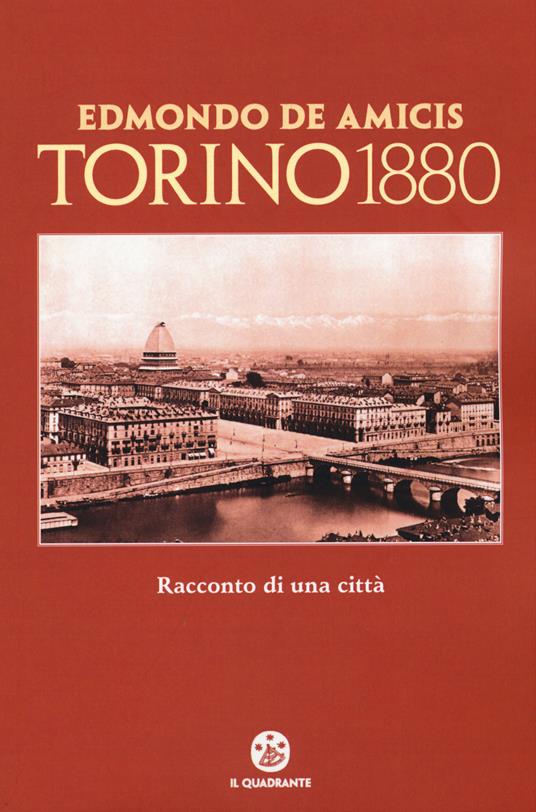 Torino 1880. Racconto di una città - Edmondo De Amicis - copertina