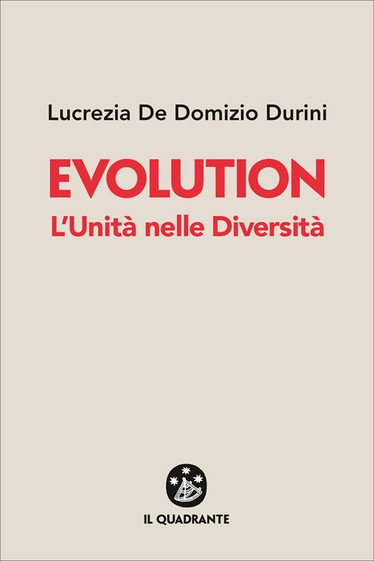 Evolution. L'unità nelle diversità - Lucrezia De Domizio Durini - ebook