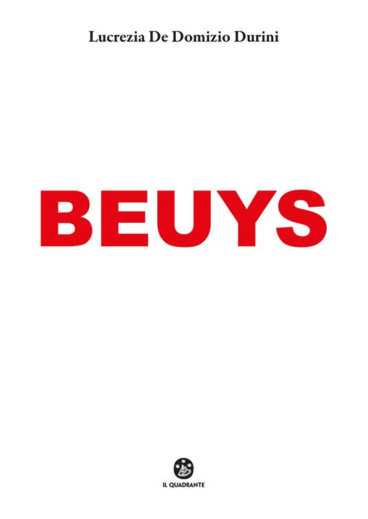 Beuys. Ediz. a colori - Lucrezia De Domizio Durini - copertina