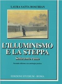 L' illuminismo e la steppa. Settecento russo - Laura Satta Boschian - copertina