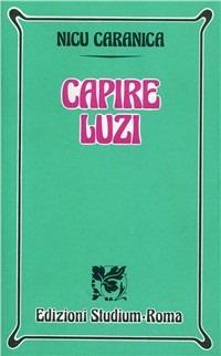 Capire Luzi - Nicu Caranica - copertina