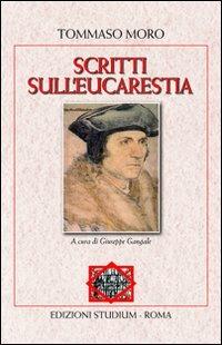 Scritti sull'eucaristia - Tommaso Moro - copertina