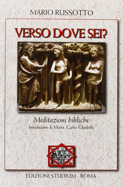 Verso dove sei? Meditazioni bibliche - Mario Russotto - copertina