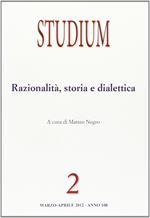 Studium (2012). Vol. 2: Razionalità, storia e dialettica