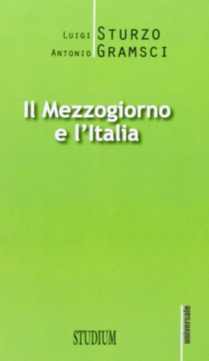 Il Mezzogiorno e l'Italia - Luigi Sturzo,Antonio Gramsci - copertina