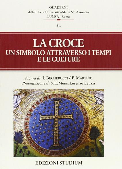 La croce. Un simbolo attraverso i tempi e le culture - copertina