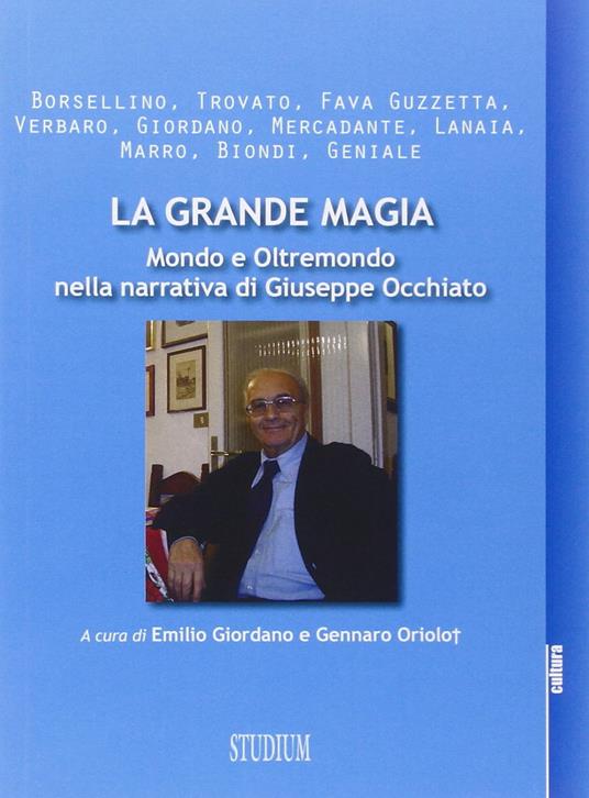 La grande magia. Mondo e oltremondo nella narrativa di Giuseppe Occhiato - copertina