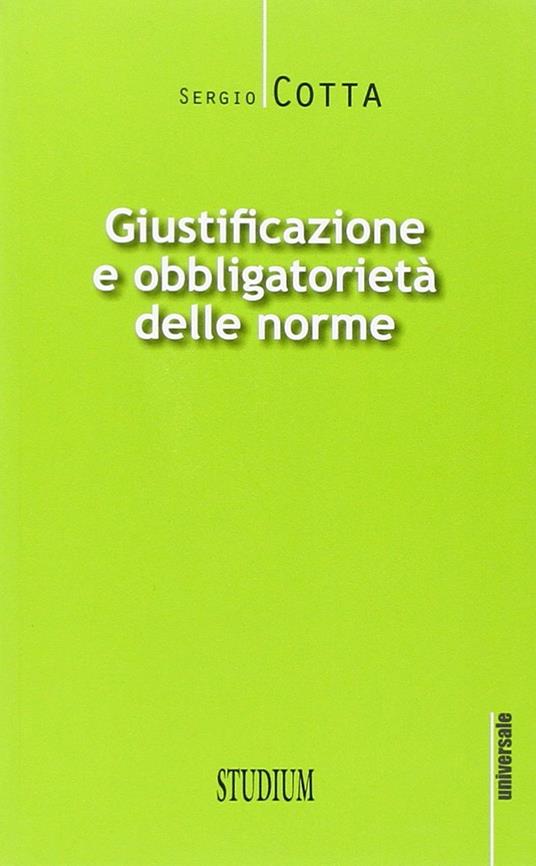 Giustificazione e obbligatorietà delle norme - Sergio Cotta - copertina