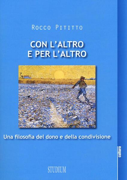 Con l'altro e per l'altro. Una filosofia del dono e della condivisione - Rocco Pititto - copertina