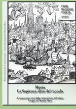 Morìa. La sapienza altra del mondo. Rivista semestrale di studi moreani Centro Internazionale Thomas More (2016). Vol. 1