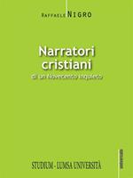 Narratori cristiani di un Novecento inquieto