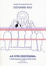 «La vita diocesana». Vol. 2: Nella temperie moderna (1911-1912).