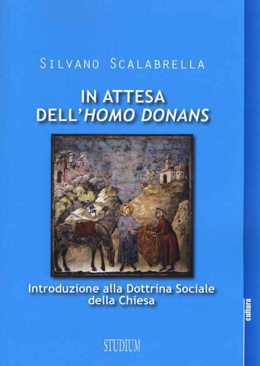 In attesa dell'«homo donans». Introduzione alla dottrina sociale della Chiesa - Silvano Scalabrella - copertina