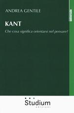 Kant. Che cosa significa orientarsi nel pensare?