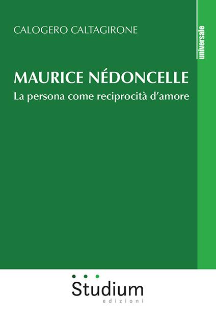 Maurice Nédoncelle. La persona come reciprocità d'amore - Calogero Caltagirone - copertina
