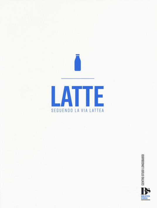 Latte. Seguendo la via lattea - copertina