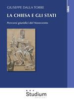 La Chiesa e gli Stati. Percorsi giuridici del Novecento