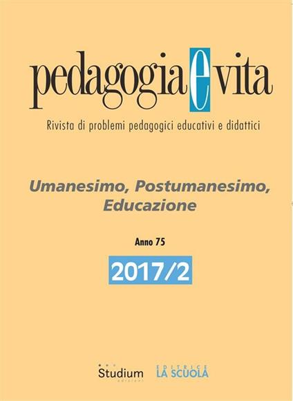 Pedagogia e vita (2017). Vol. 2 - Antonio Bellingreri,Calogero Caltagirone,Riccardo Campa,Cosimo Costa - ebook