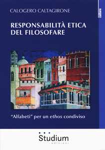 Responsabilità etica del filosofare. «Alfabeti» per un ethos condiviso