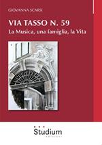 Via Tasso n. 59. La musica, una famiglia, la vita